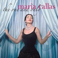 Maria Callas - The One and Only
