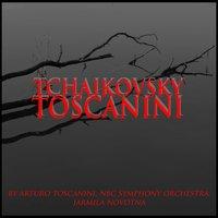 Tchaikovsky: Toscanini, Vol. 2