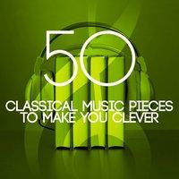50 Classical Music Pieces to Make You Clever