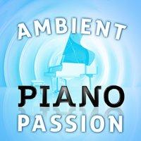 Ambient Piano Passion