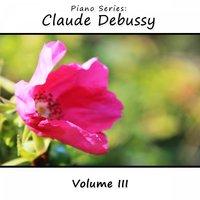 Piano Series: Claude Debussy, Vol. 3