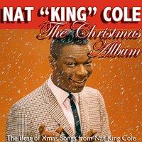 The Christmas Album: The Best of Xmas Songs from Nat King Cole
