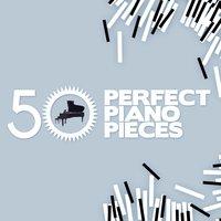 50 Perfect Piano Pieces