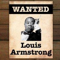Wanted...Louis Armstrong