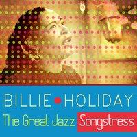 Billie Holiday - The Great Jazz Songstress