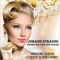 Johann Strauss II: Wiener Walzer und Polkas