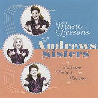 Music Lessons With The Andrews Sisters