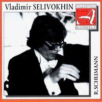 Classical Assembly. Vladimir Selivokhin - Robert Schumann