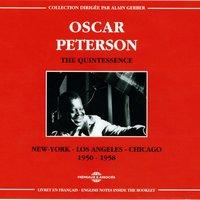 Oscar Peterson Quintessence 1950-1958: New York - Los Angeles - Chicago