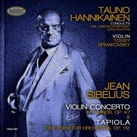 Sibelius: Violin Concerto in D Minor, Op. 47 & Tapiola, Tone Poem for Orchestra, Op. 112