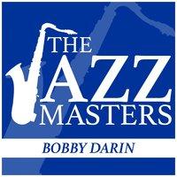 The Jazz Masters - Bobby Darin