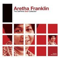 Definitive Soul: Aretha Franklin