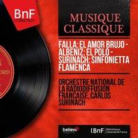 Falla: El Amor Brujo - Albéniz: El Polo - Surinach: Sinfonietta Flamenca
