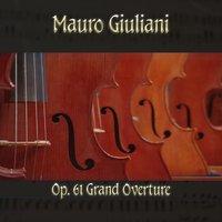 Mauro Giulani: Op. 61 Grand Overture