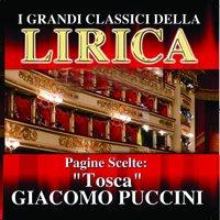 Giacomo Puccini : Tosca, Pagine scelte