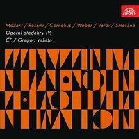 Mozart, Rossini, Cornelius, Weber, Verdi, Smetana: Operatic Overtures IV.