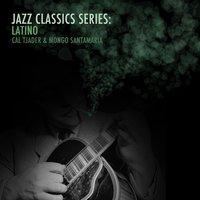 Jazz Classics Series: Latino