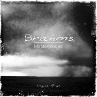 Brahms: Masterpieces