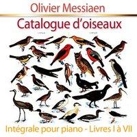 Catalogue d'oiseaux, pour piano : Intégrale - Livres I à VII