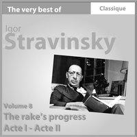 Stravinsky : The Rake's Progress