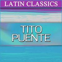 Latin Classics: Tito Puente