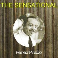 The Sensational Perez Prado