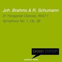 Green Edition - Brahms & Schumann: 21 Hungarian Dances, WoO 1 & Symphony No. 1, Op. 38