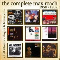 The Complete Max Roach 1958 - 1962