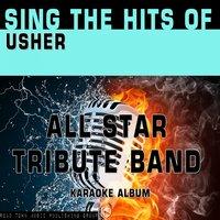 Sing the Hits of Usher