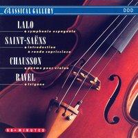 Lalo: Symphonie espagnole - Saint-Saens: Introduction & Rondo Capriccioso - Chausson: Poeme for Violin & Orchestra - Ravel: Tzigane