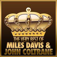 The Very Best of Miles Davis & John Coltrane