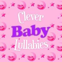 Clever Baby Lullabies