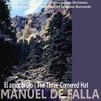 de Falla: El Amor Brujo, The Three-Cornered Hat