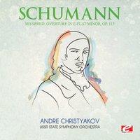 Schumann: Manfred, Overture in E-Flat Minor, Op. 115