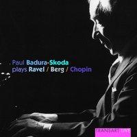 Paul Badura-Skoda plays Ravel, Berg, Chopin