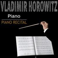 Vladimir Horowitz, Piano Recital