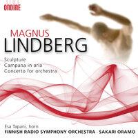 Lindberg, M.: Sculpture / Campana in Aria / Concerto for Orchestra