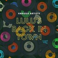 Lulu's Back in Town