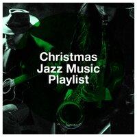 Christmas Jazz Music Playlist