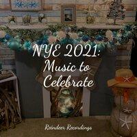 NYE 2021: Music to Celebrate