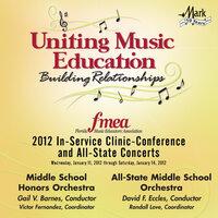 2012 Florida Music Educators Association (FMEA): Middle School Honors Orchestra & All-State Middle School Orchestra