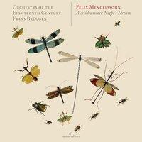 Mendelssohn:  A Midsummer Night's Dream, Op. 61, MWV M 13