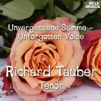 Unvergessene Stimme - Richard Tauber, Tenor