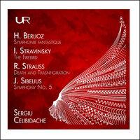 Berlioz, Stravinsky, Strauss & Sibelius: Orchestral Works