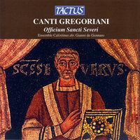 Canti Gregoriani - Officum Sancti Severi
