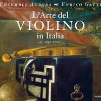 L'Arte del Violino in Italia, c. 1650-1700
