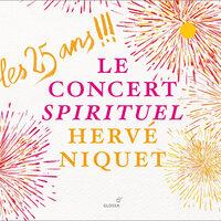 Les 25 ans !!!: Le Concert Spirituel, Hervé Niquet