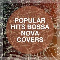 Popular Hits Bossa Nova Covers