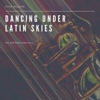 Dancing Under Latin Skies
