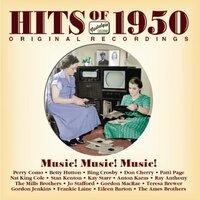 Hits Of The 1950S, Vol. 1 (1950): Music! Music! Music!